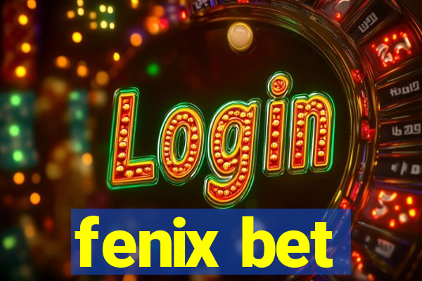 fenix bet